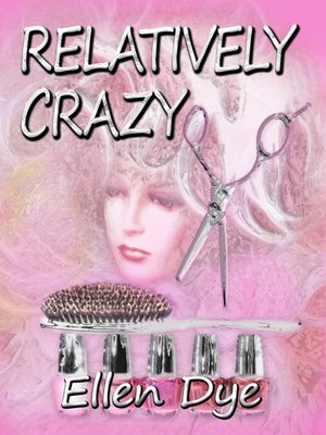 cover image of Relatively Crazy